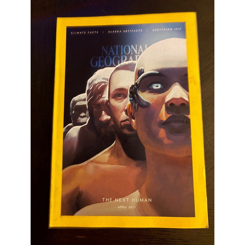 National Geographic Magazine April 2017 The Next Human‎ Climate Facts Alaska
